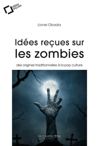 Picture of Idées reçues sur les zombies