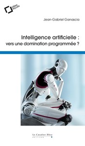 Image de Intelligence artificielle : vers une domination programmée ?