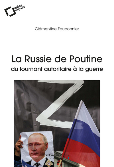 Image de La Russie de Poutine : du tournant autoritaire à la guerre