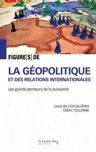 Image de Figures de la géopolitique et des relations internationales