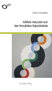Picture of Idees recues sur les troubles bipolaires