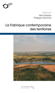Image de La fabrique contemporaine des territoires