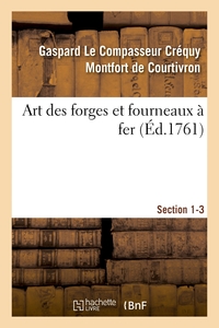 Picture of Art des forges et fourneaux à fer, Section 1-3. Nouvel art d'adoucir le fer fondu
