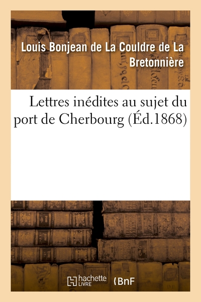 Image de Lettres inédites au sujet du port de Cherbourg