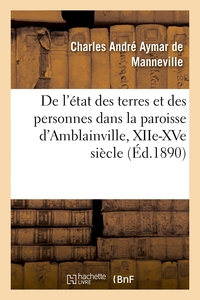 Picture of De l'état des terres et des personnes dans la paroisse d'Amblainville