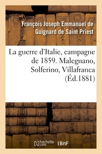 Image de La guerre d'Italie, campagne de 1859. Malegnano, Solferino, Villafranca