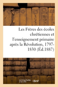 Image de Les Frères des écoles chrétiennes et l'enseignement primaire après la Révolution, 1797-1830