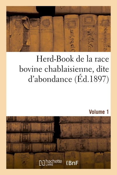Image de Herd-Book de la race bovine chablaisienne, dite d'abondance. Volume 1