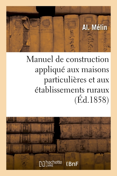 Picture of Manuel de construction appliqué aux maisons particulières et aux établissements ruraux