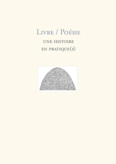 Picture of Livre / Poésie. Une histoire en pratique(s)