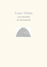 Picture of Livre / Poésie. Une histoire en pratique(s)