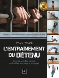 Picture of L'entraînement du détenu - survivre au milieu carcéral en fortifiant son corps