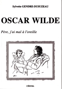 Image de OSCAR WILDE/PERE J'AI MAL...