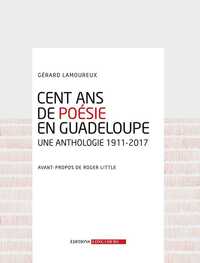 Picture of Cent Ans De Poesie En Guadeloupe : Une Anthologie 1911-2017