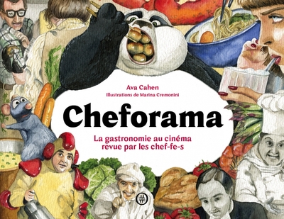 Picture of CHEFORAMA - LA GASTRONOMIE AU CINEMA REVUE PAR LES CHEF-FE-S