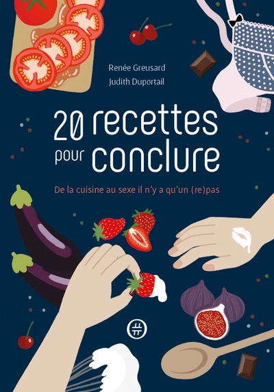 Image de 20 RECETTES POUR CONCLURE - DE LA CUISINE AU SEXE IL N'Y A Q