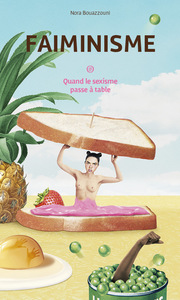Picture of FAIMINISME - QUAND LE SEXISME PASSE A TABLE