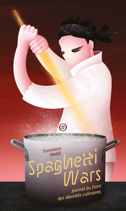 Picture of SPAGHETTI WARS - JOURNAL DU FRONT DES IDENTITES CULINAIRES