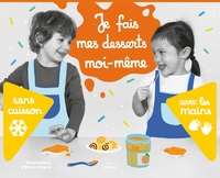Image de Je fais mes desserts moi-même sans cuisson