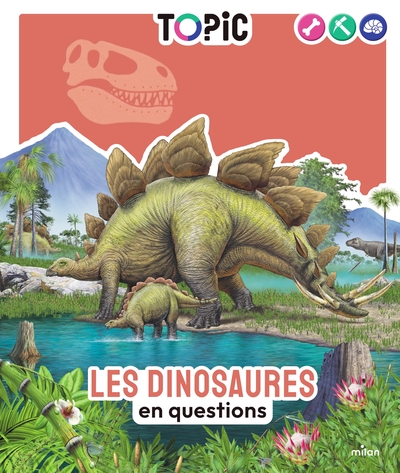 Image de TOPIC - Les dinosaures en questions - Dès 7 ans
