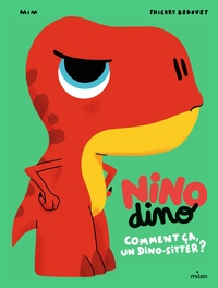 Picture of Nino Dino - Comment ça, un dino-sitter ?