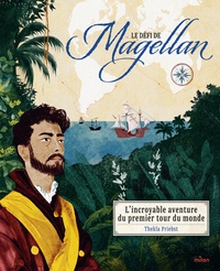 Image de Le défi de Magellan - L'incroyable aventure du premier tour du monde