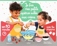 Image de Je fais mes petits apéros salés moi-même avec les mains