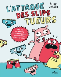 Image de L'attaque des slips tueurs - la BD pour apprendre à combattre les fake news