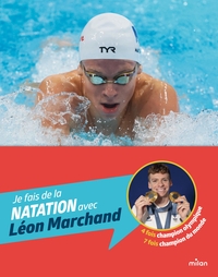 Image de Je fais de la natation avec Léon Marchand