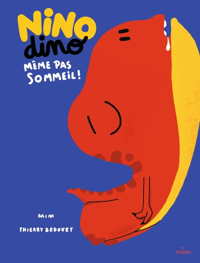 Image de Nino Dino - Même pas sommeil !
