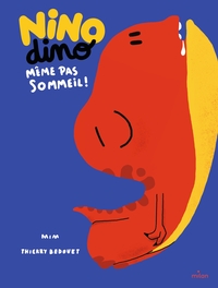 Image de Nino Dino - Même pas sommeil !