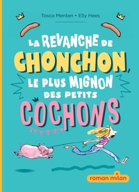 Picture of La revanche de Chonchon, le plus mignon des petits cochons