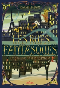 Picture of Les Rues fantasques - Les gardiens de la Paris Perdue