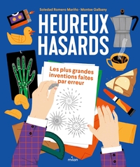 Image de Heureux hasards. Les plus grandes inventions faites par erreur