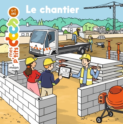 Picture of MES P'TITS DOCS - Le Chantier - Dès 4 ans