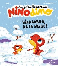 Picture of Les petites histoires de Nino Dino - Waaaargh, de la neige !
