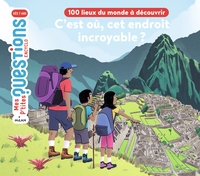 Image de C'est où, cet endroit incroyable ? 100 lieux du monde à découvrir