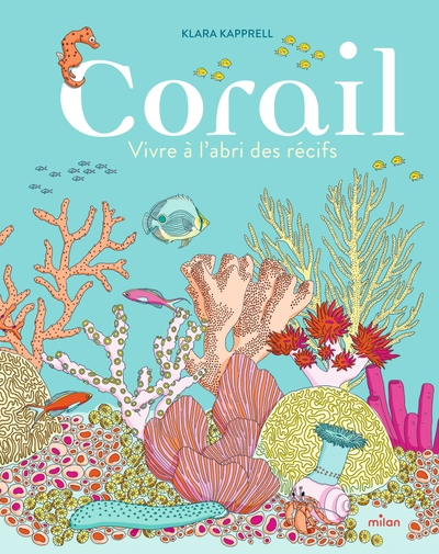 Picture of Corail, vivre à l'abri des récifs