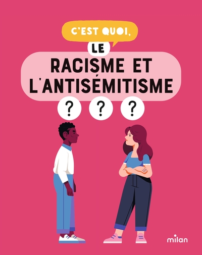 Picture of C'est quoi, le racisme et l'antisémitisme ?
