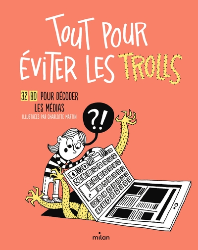 Picture of Tout pour éviter les trolls - 32 BD pour décoder les médias