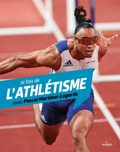 Image de Je fais de l'athlétisme avec Pascal Martinot-Lagarde