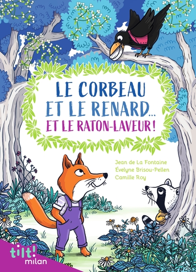 Image de Le corbeau et le renard... et le raton laveur ! (Et autres fables d'après La Fontaine)