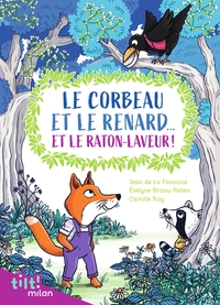 Image de Le corbeau et le renard... et le raton laveur ! (Et autres fables d'après La Fontaine)