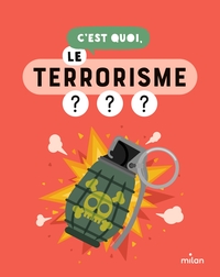 Picture of C'est quoi, le terrorisme ?