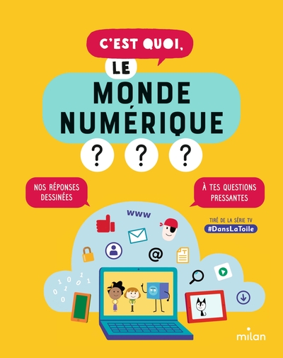 Image de C'est quoi, le monde numérique ?