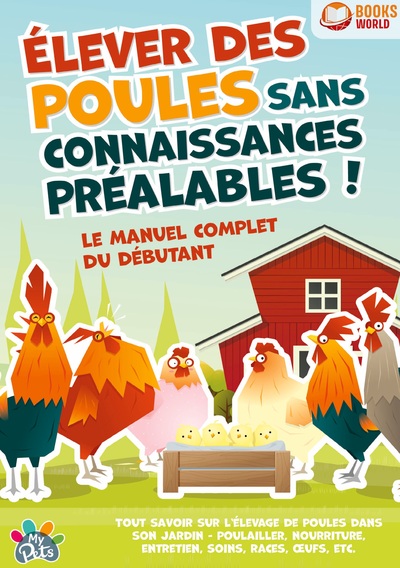 Picture of Élever des poules sans connaissances préalables ! Le manuel complet du débutant