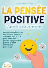 Image de LA PENSÉE POSITIVE - L'optimisme sur commande