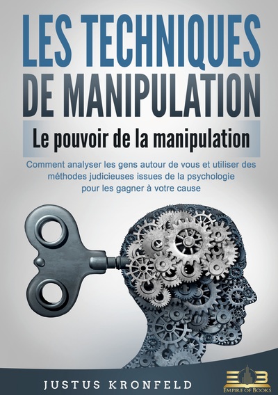 Image de LES TECHNIQUES DE MANIPULATION - Le pouvoir de la manipulation