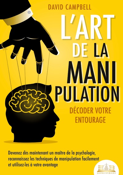 Image de L'art de la manipulation - Décoder votre entourage
