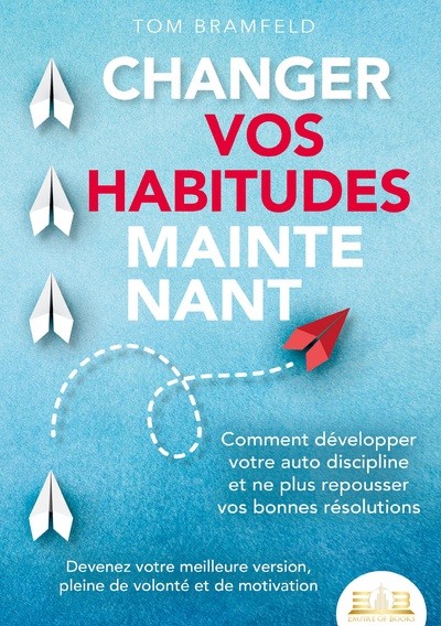 Image de CHANGER VOS HABITUDES MAINTENANT